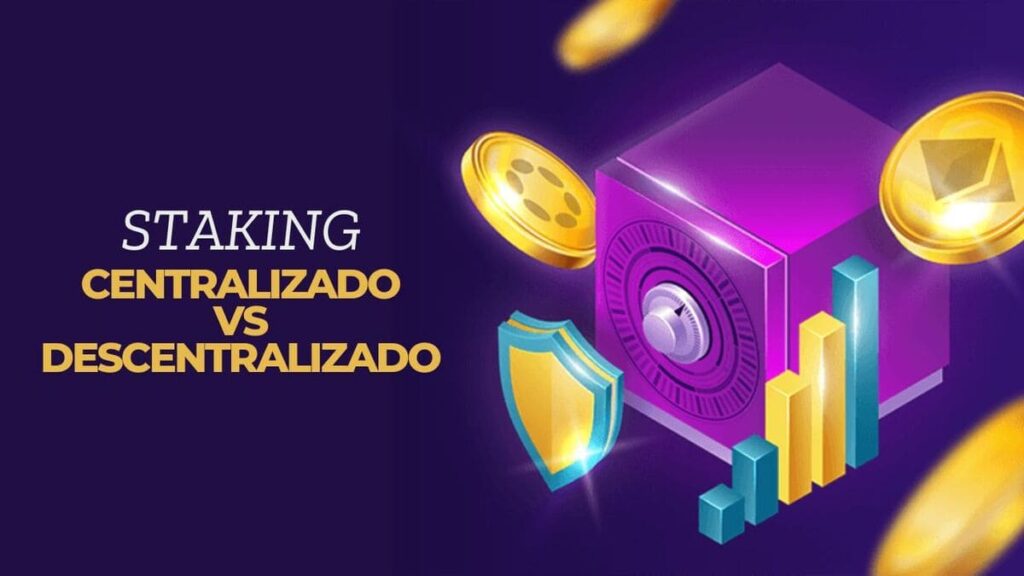 comparativa entre staking centralizado y descentralizado